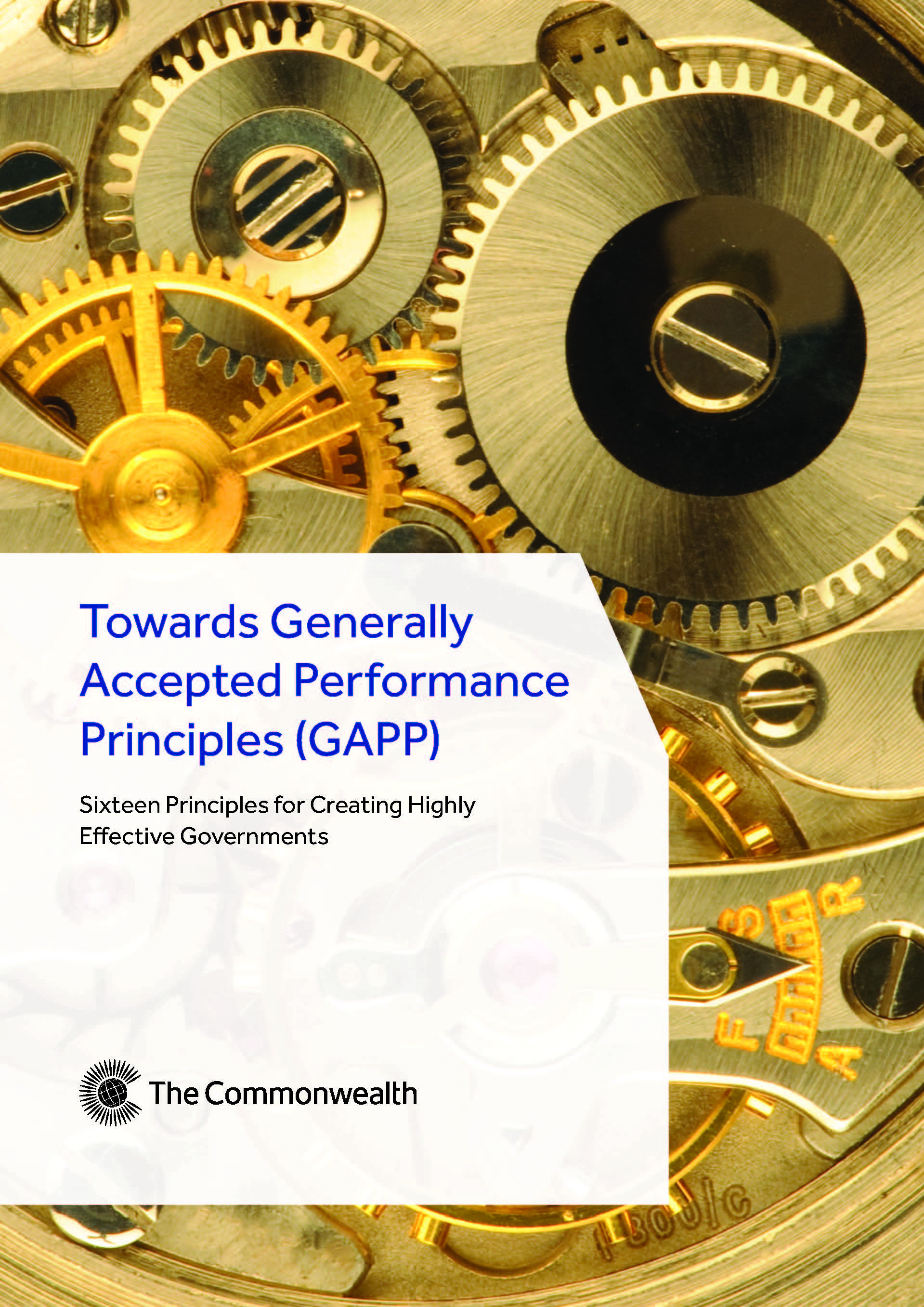 Cover page: Towards Generally Accepted Performance Principles (GAPP) — Sixteen Principles for Creating Highly Effective Governments